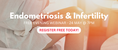 Endometriosis & Infertility: 24 May @ 7pm - Learn More + Register FREE