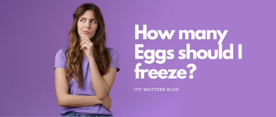 How Many Eggs Should I Freeze?